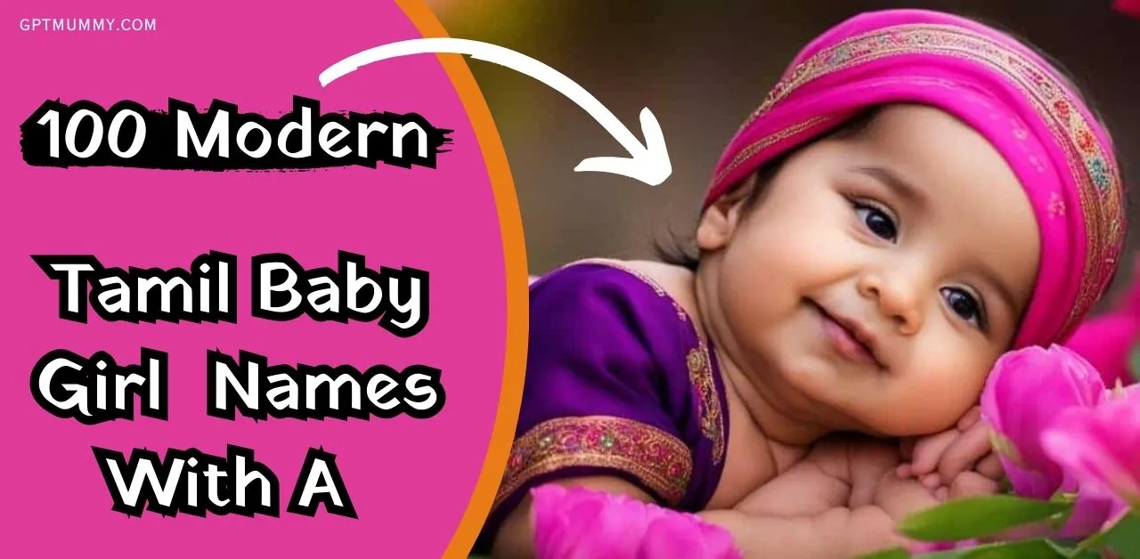 100 Modern Tamil Girl Baby Names Starting With A With Meaning