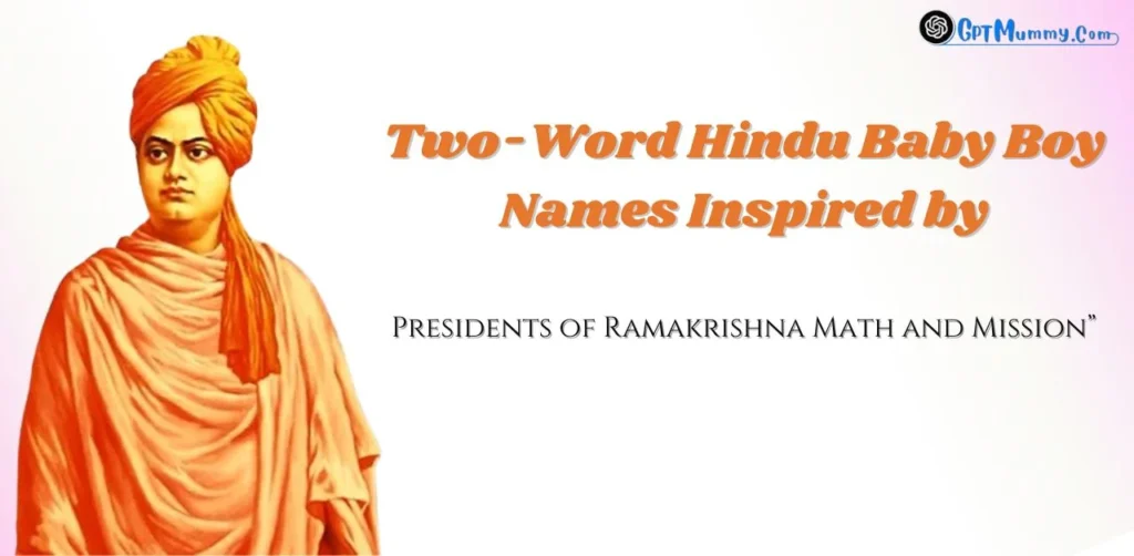 Two-Word Hindu Baby Boy Names Inspired by Presidents of Ramakrishna Math and Mission”