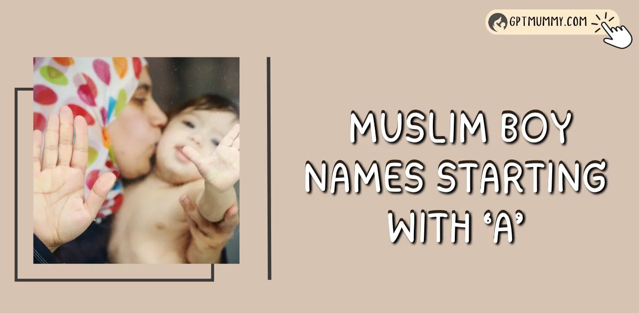 Top 100 Muslim Boy Names Starting With A