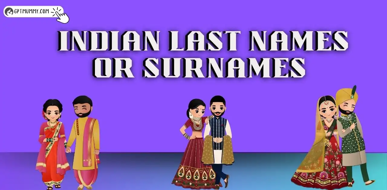 200+ Indian Last Names or Surnames with Their Meanings