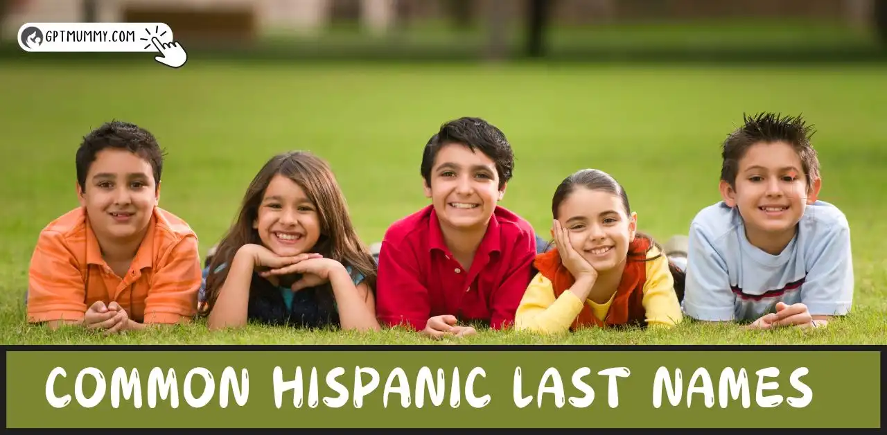 50 Common Hispanic Last Names Origins, Meanings and Variants