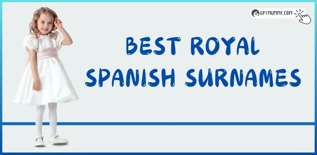 Best Royal Spanish surnames