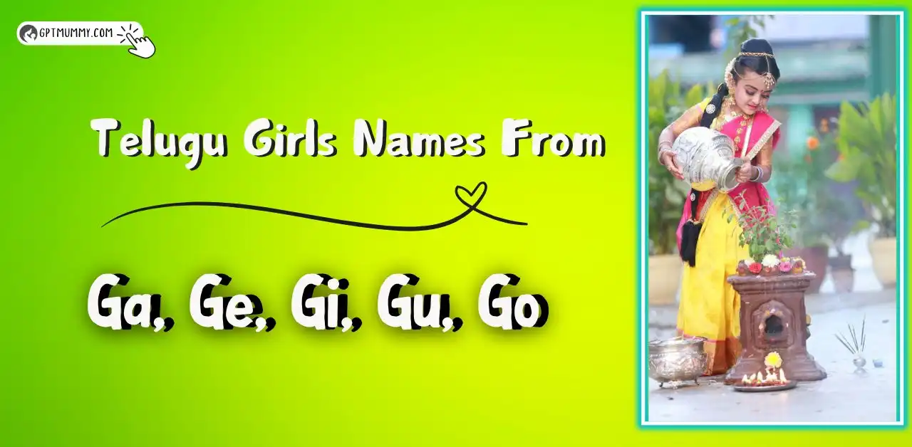 Ga, Ge, Gi, Gu, Go Names for girl in Telugu