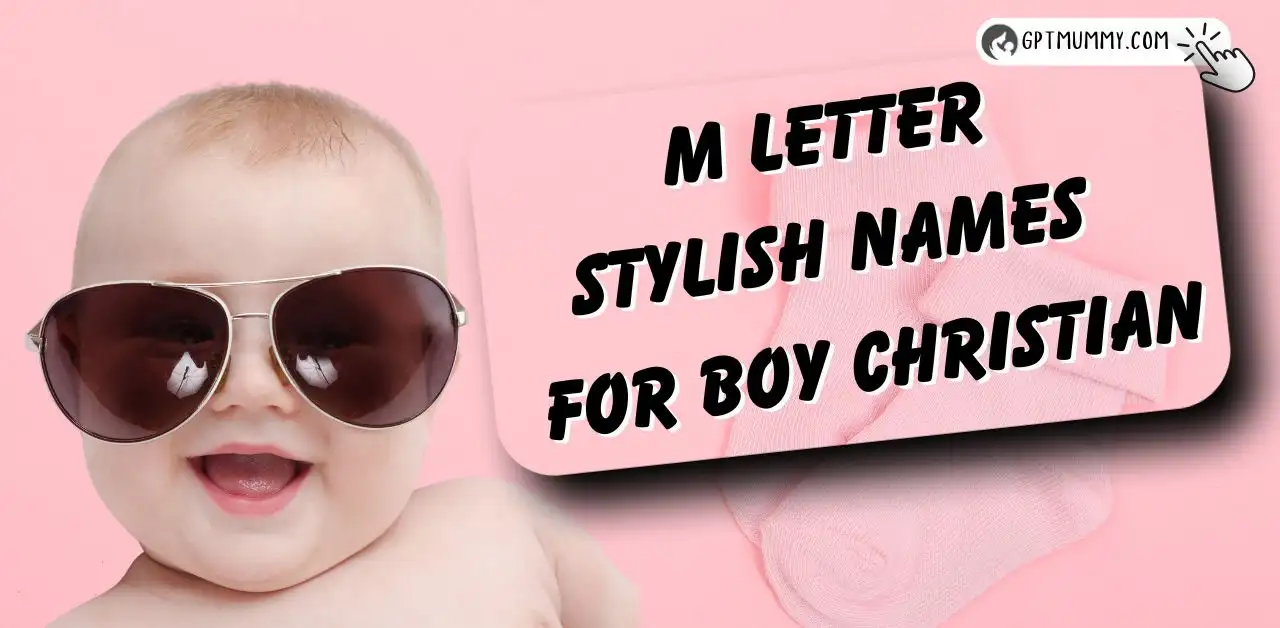 M Letter Stylish Names for Boy Christian