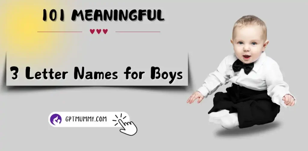 Top 101 Meaningful 3 Letter Names for Boys You’ll Love