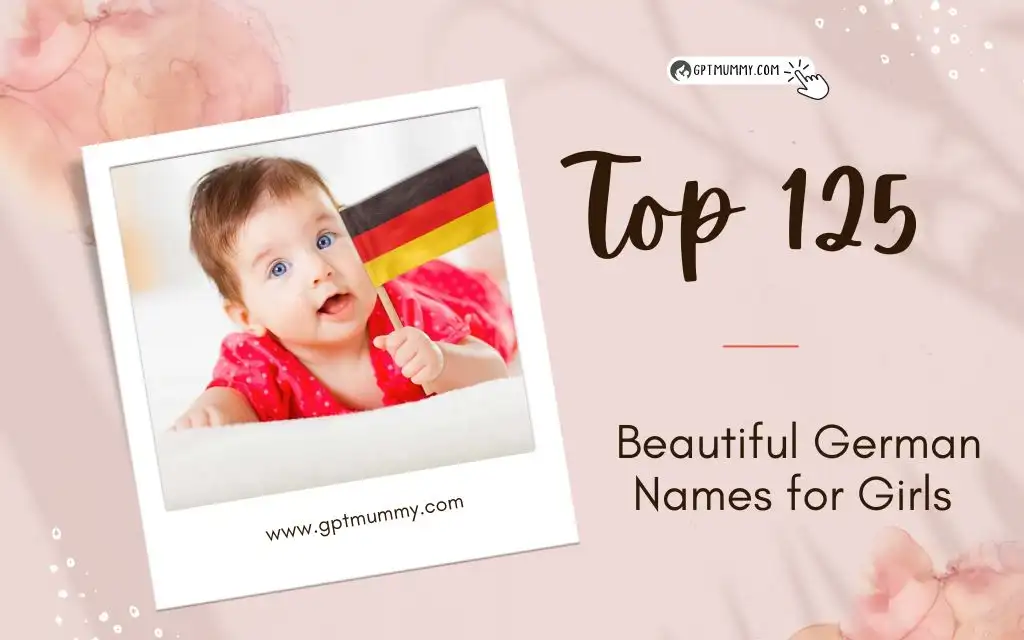 Top 125 Beautiful German Names for Girls and Their Meanings