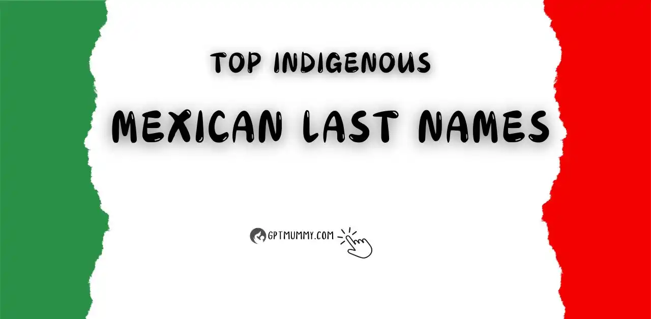 Top 20 Indigenous Mexican Last Names