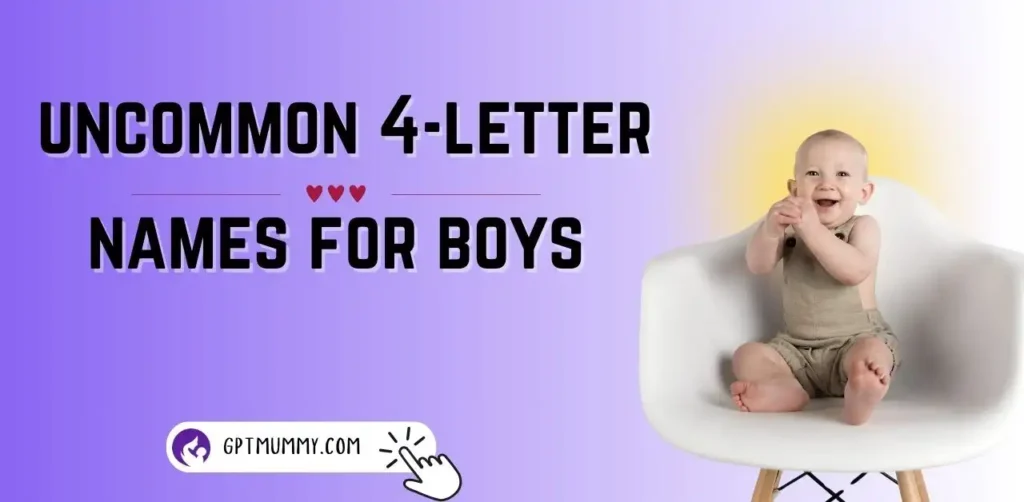 Uncommon 4 letter names for boys