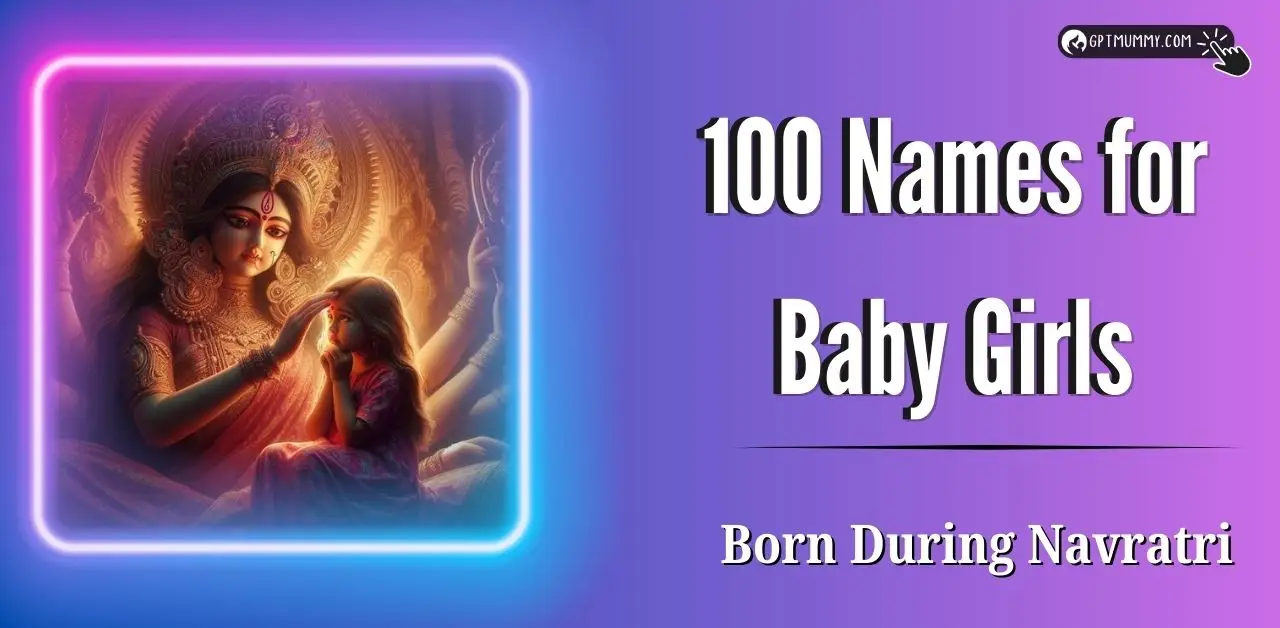 100 Names for Baby Girls Born During Navratri