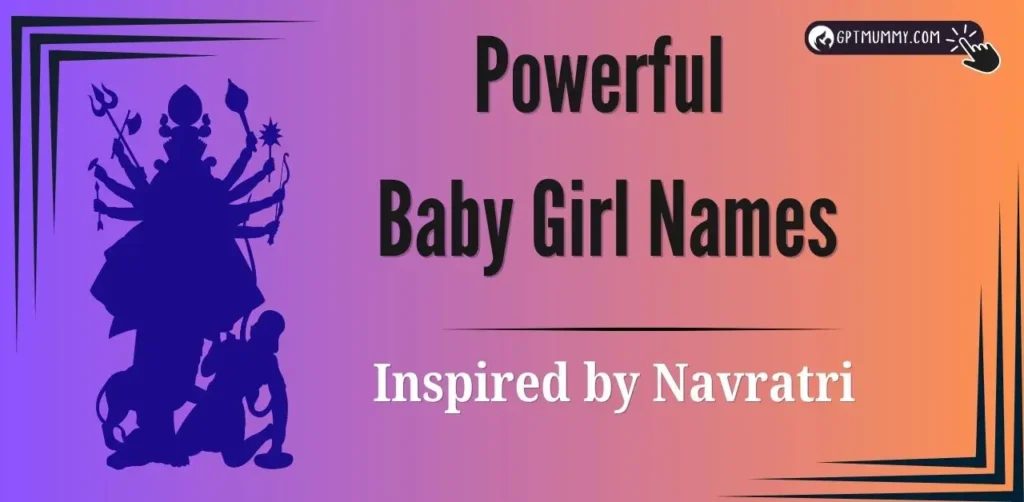 Top Powerful Baby Girl Names Inspired by Navratri (Durga)