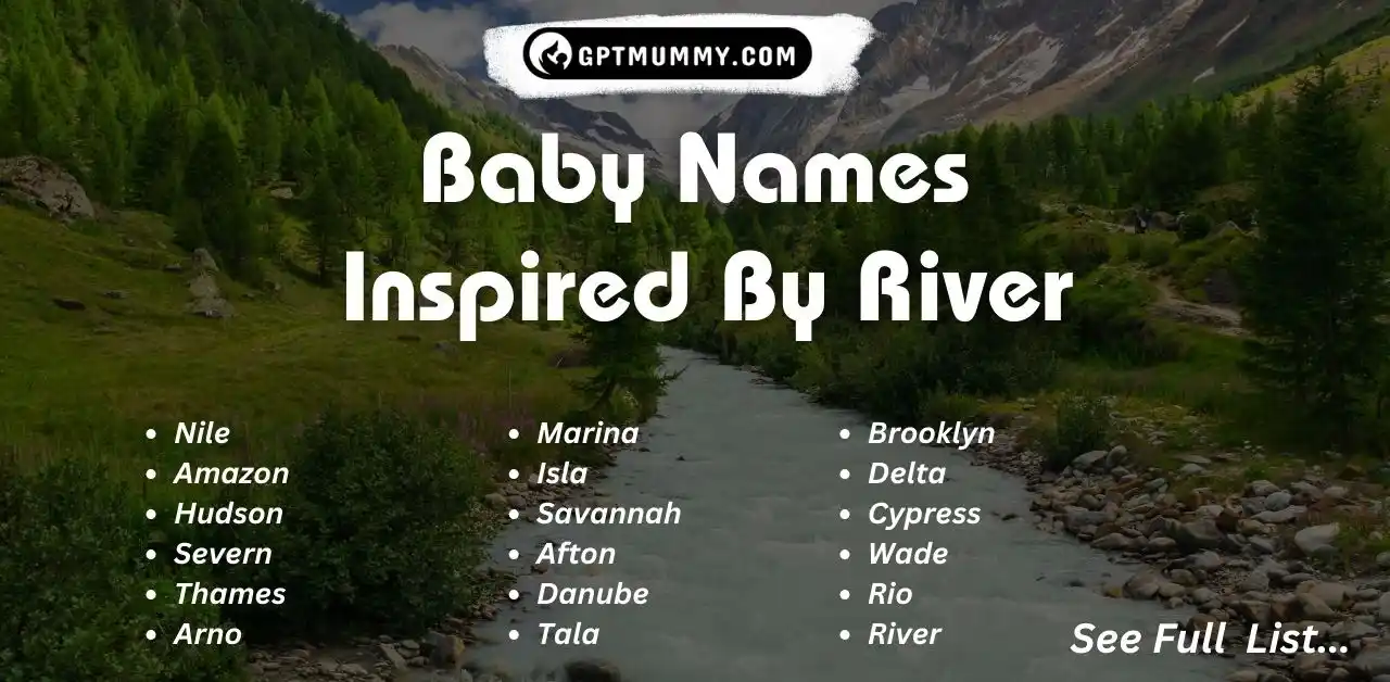 100+ Baby Names Inspired By River Baby Names That Mean River