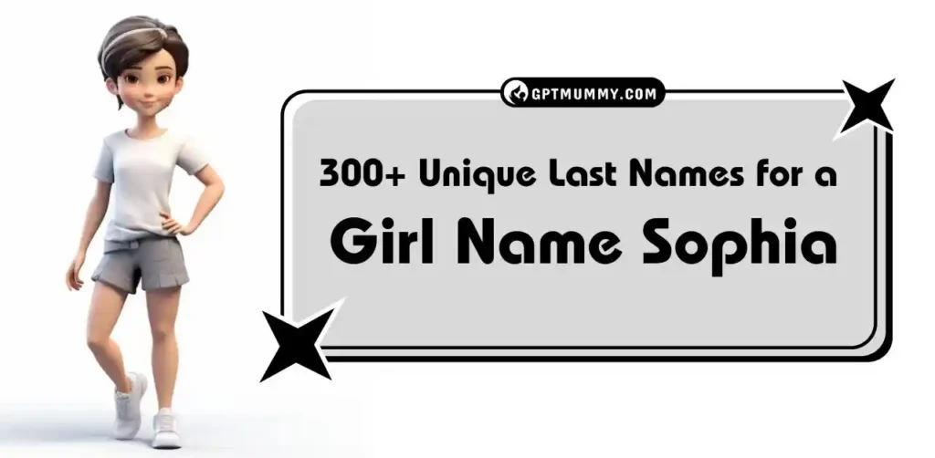 300+ Unique Last Names for a Girl Name Sophia