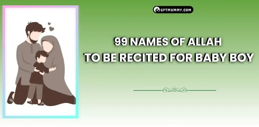 99 Names of Allah to Be Recited for Baby Boy