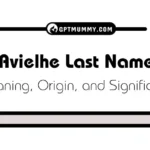 Avielhe Last Name Origin, Meaning, and Significance