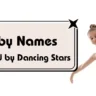 Baby Names Inspired by Dancing Stars