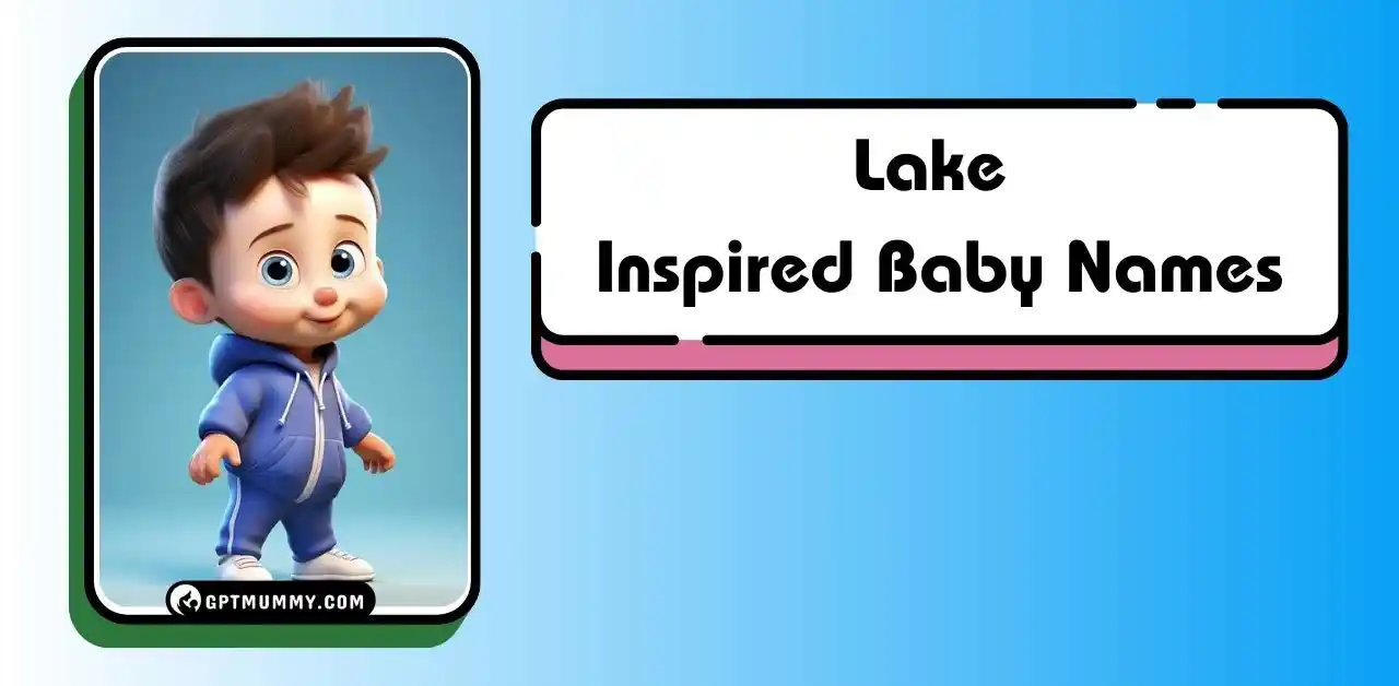 Best 35+ Lake Inspired Baby Names for Boys and Girls