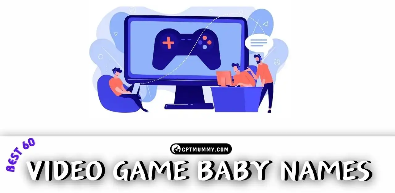 Best 60 Video Game Baby Names