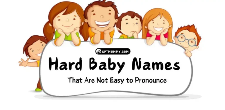 Hard Baby Names That Are Not Easy to Pronounce