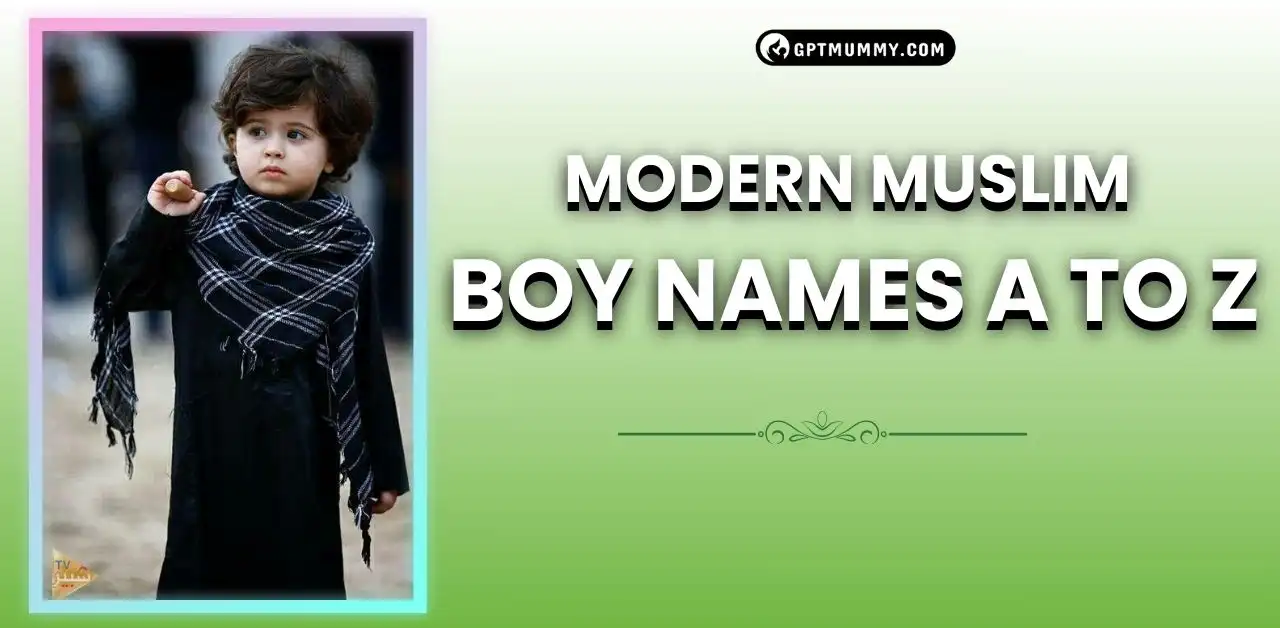 Modern Muslim boy Names A to Z