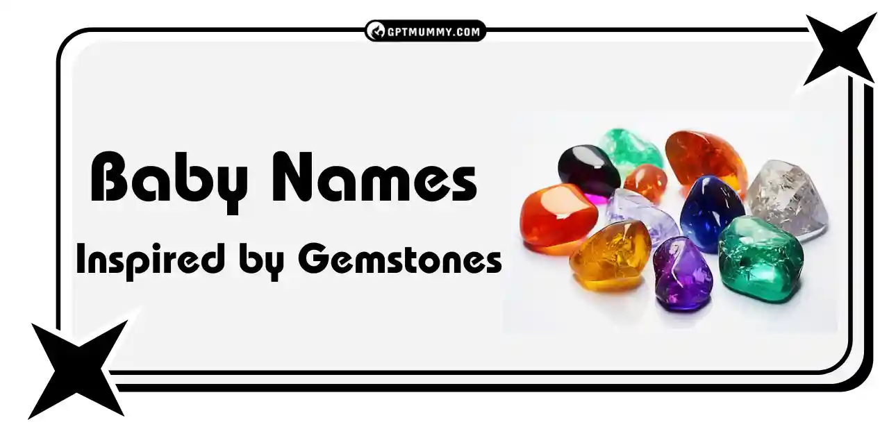 Unique Baby Names Inspired by Gemstones