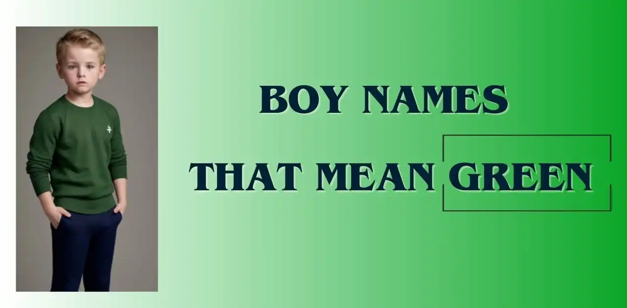 50+ Best Boy Names That Mean Green