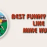 Best Funny names like Mike Hunt Perfect for Pranks and Giggles