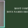 Most Common Boys Names Ireland 1990​