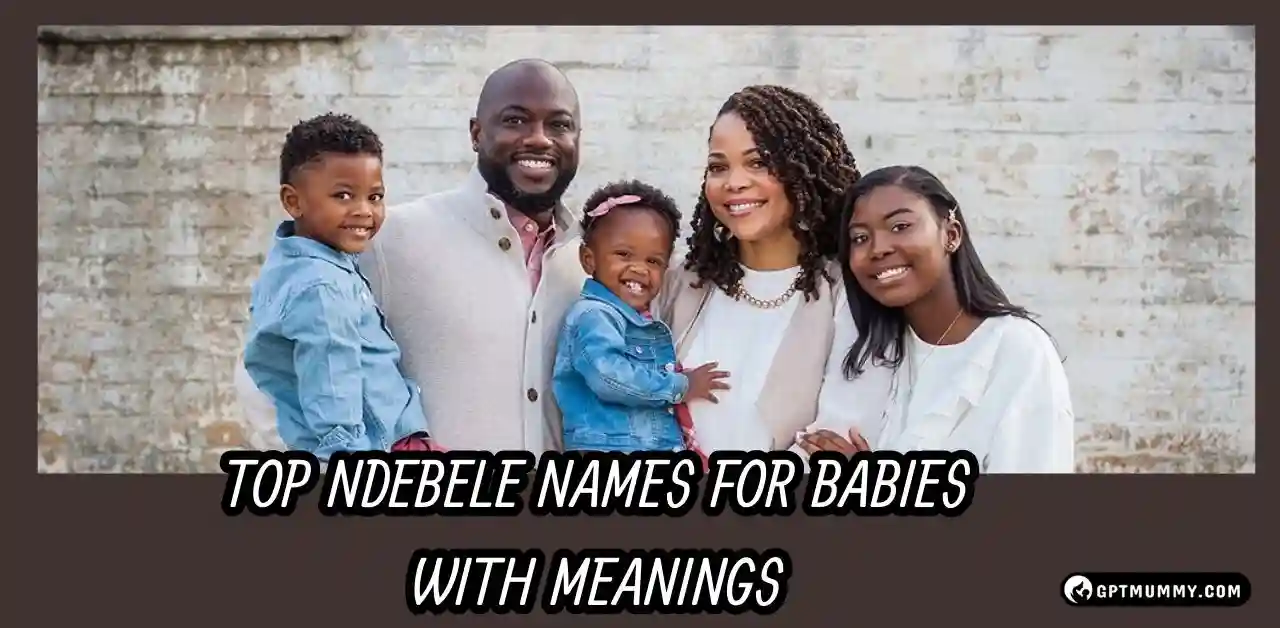 Top Ndebele Names for Babies With Meanings