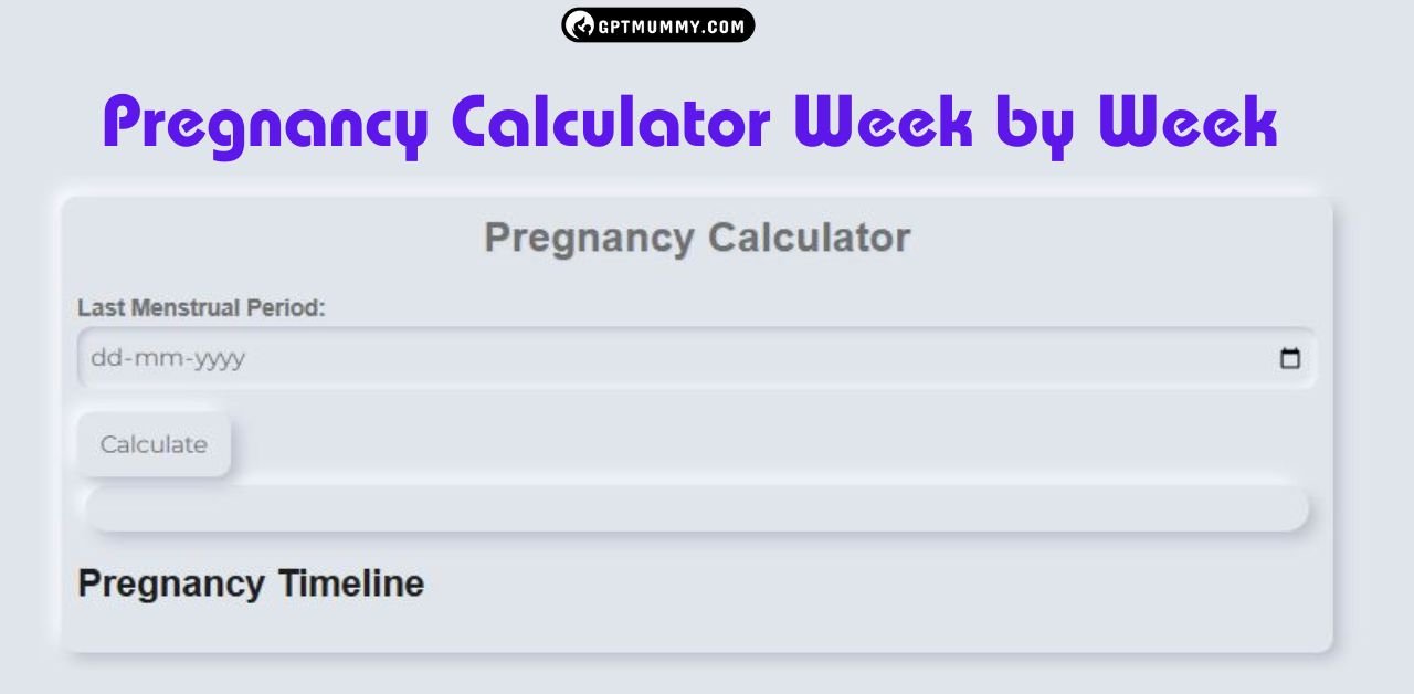 Pregnancy Calculator Week by Week