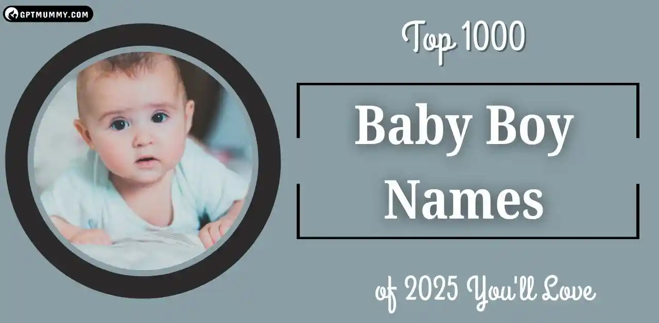 Top 1000 Baby Boy Names in the U.S. 2025 That You'll Like