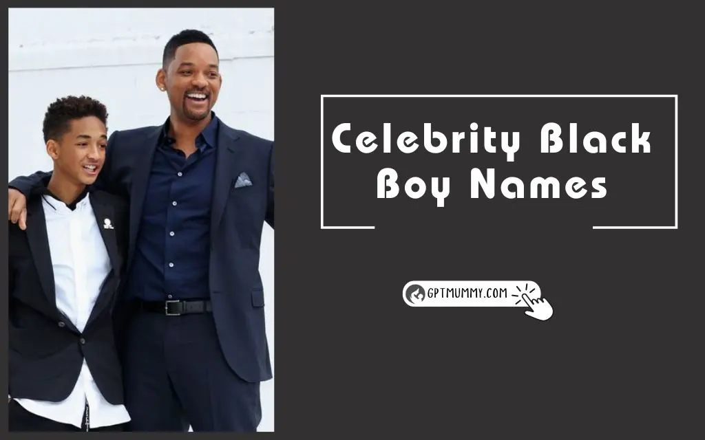30 Inspiring Celebrity Black Boy Names