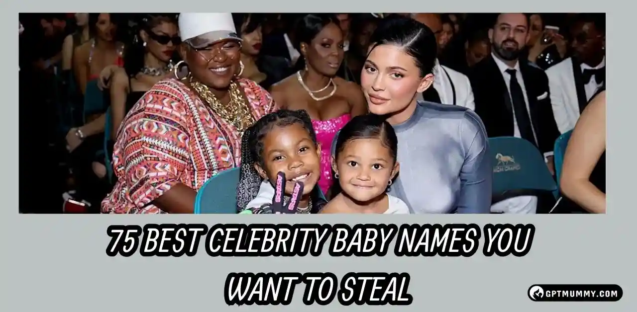 75 Best Celebrity Baby Names You Want to Steal