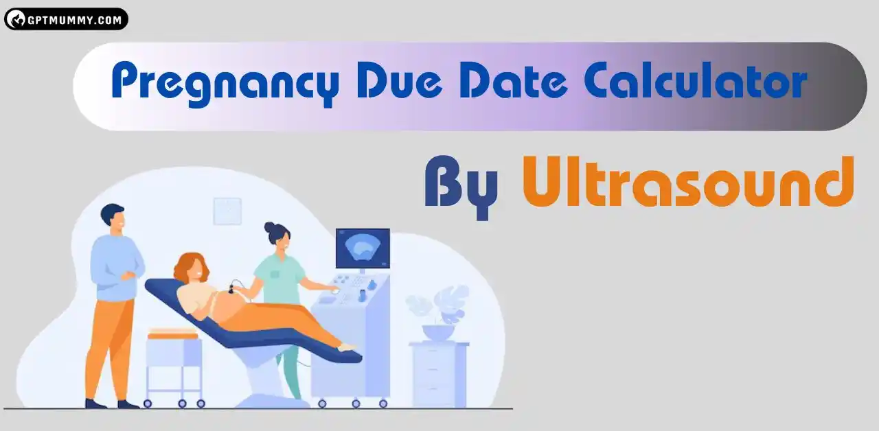 Pregnancy Due Date Calculator by UltrasoundPregnancy Due Date Calculator by Ultrasound